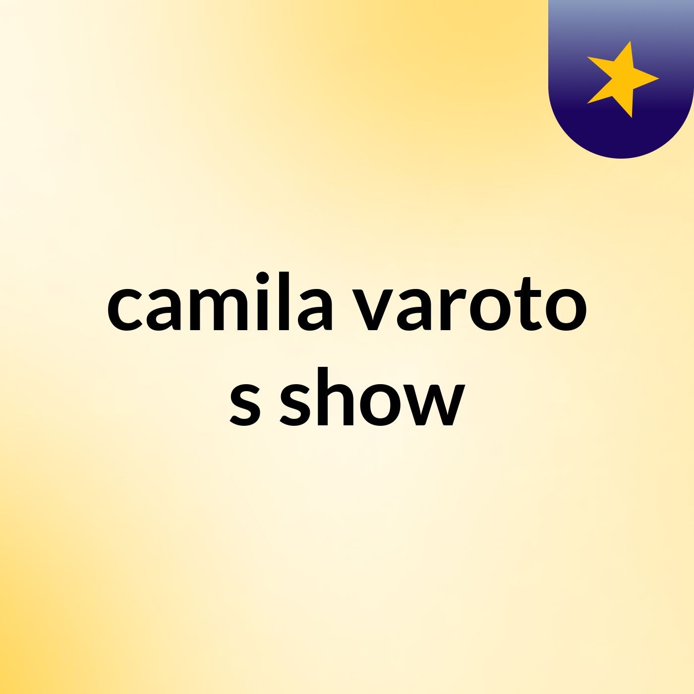 camila varoto's show