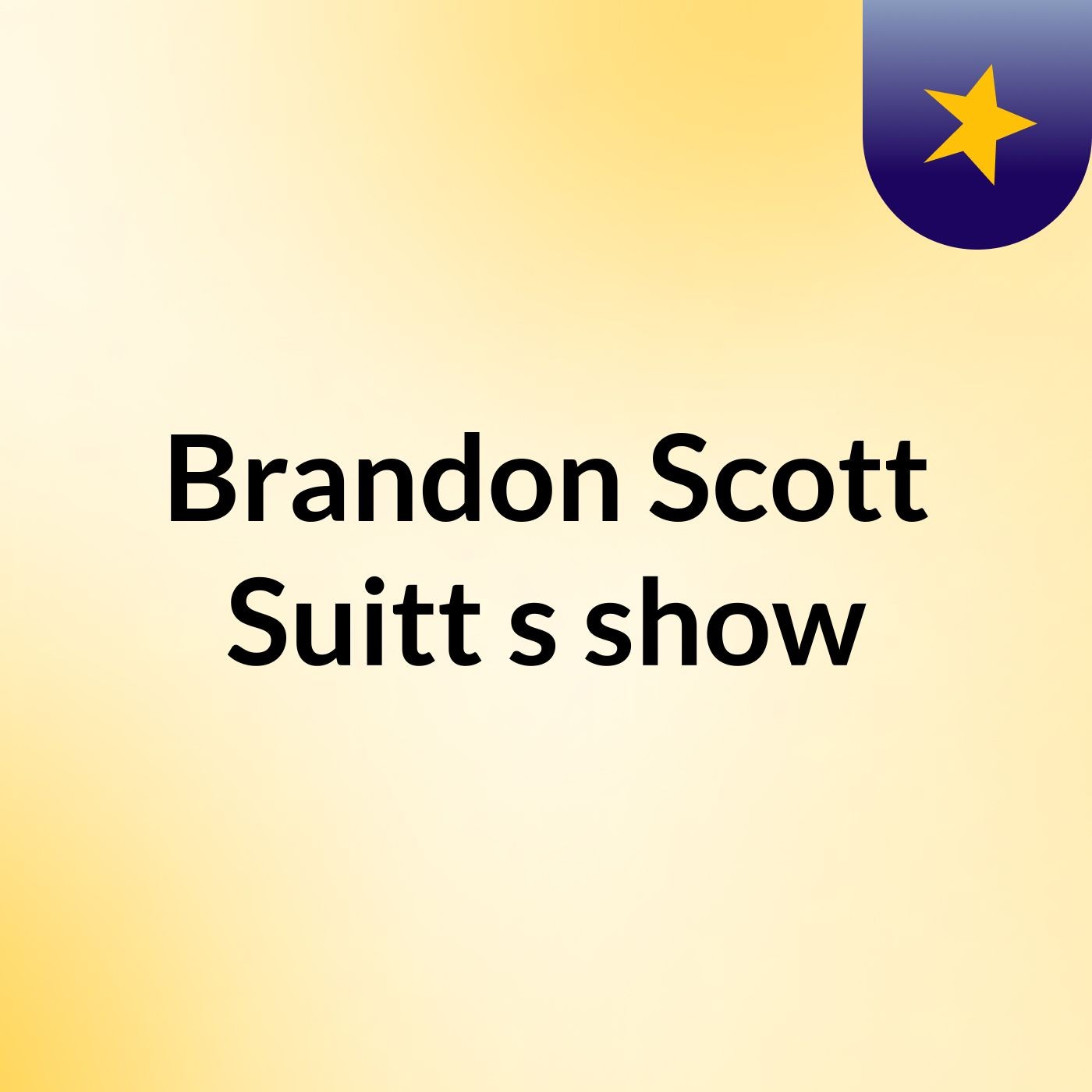 Brandon Scott Suitt's show