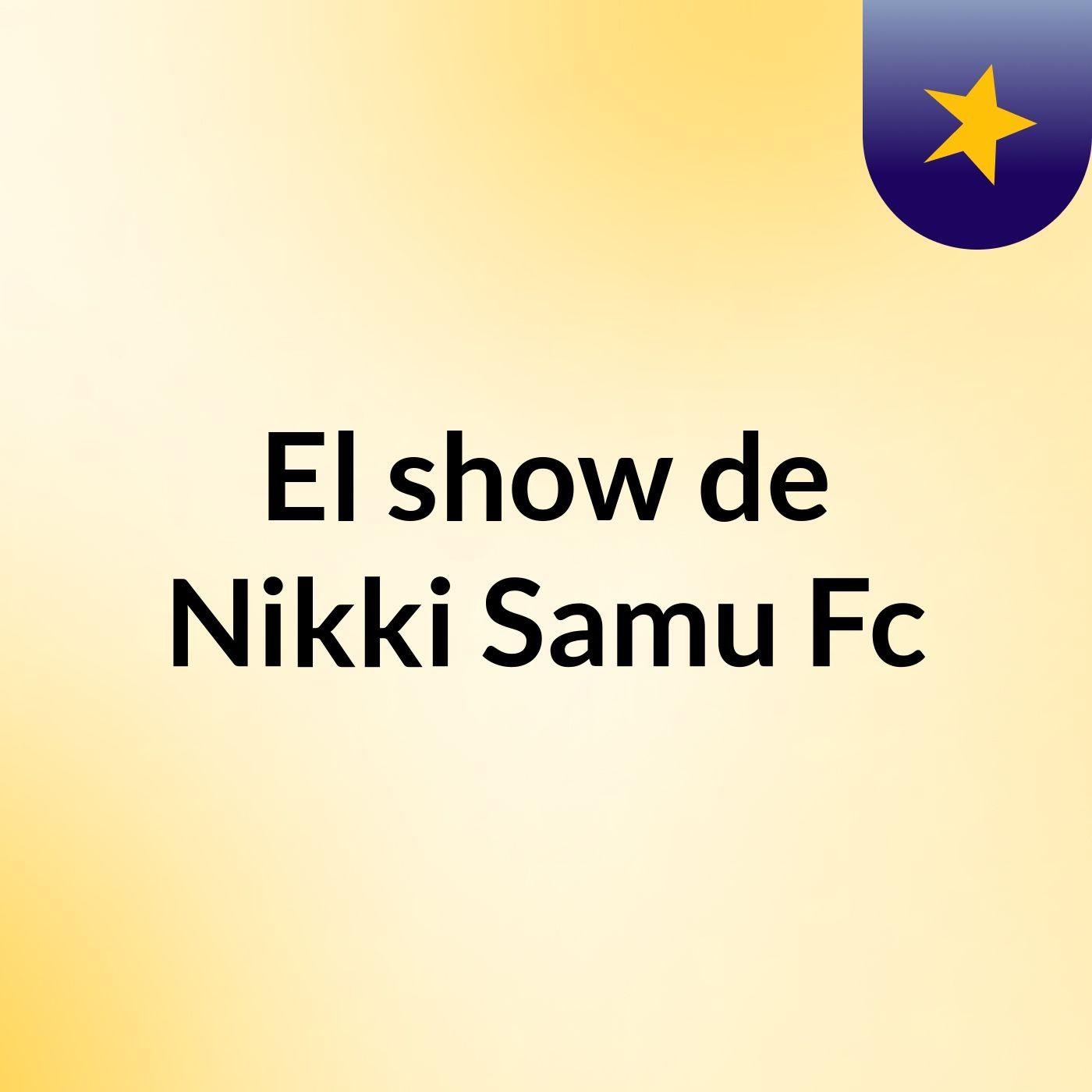 El show de Nikki Samu Fc