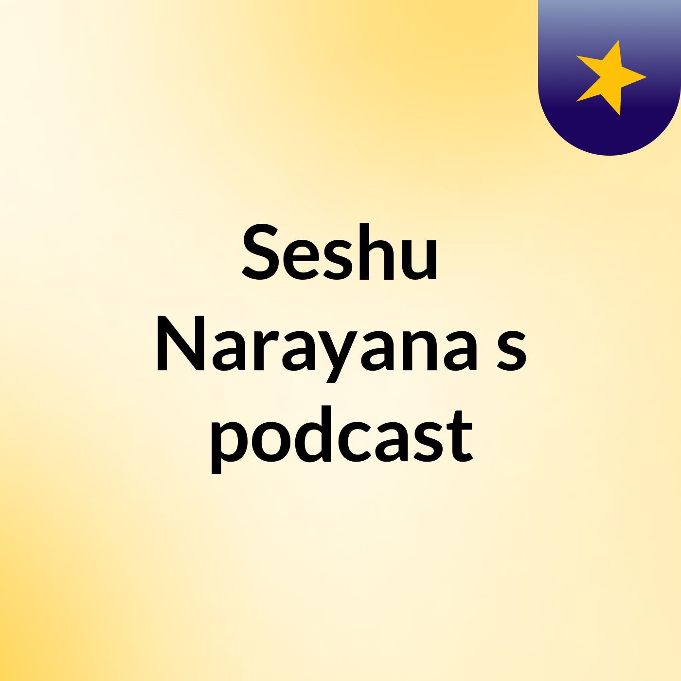 Episode 2 - Seshu Narayana's podcast