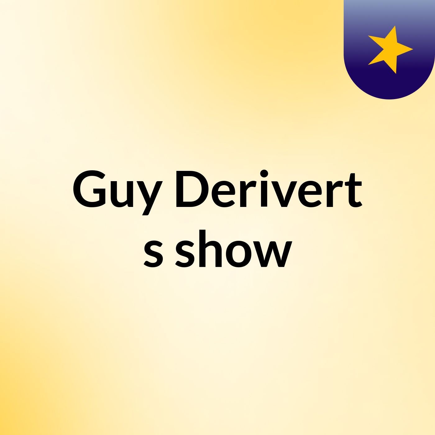 Guy Derivert's show