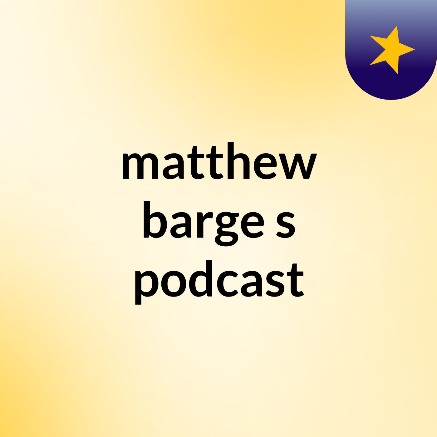 matthew barge's podcast podcast artwork