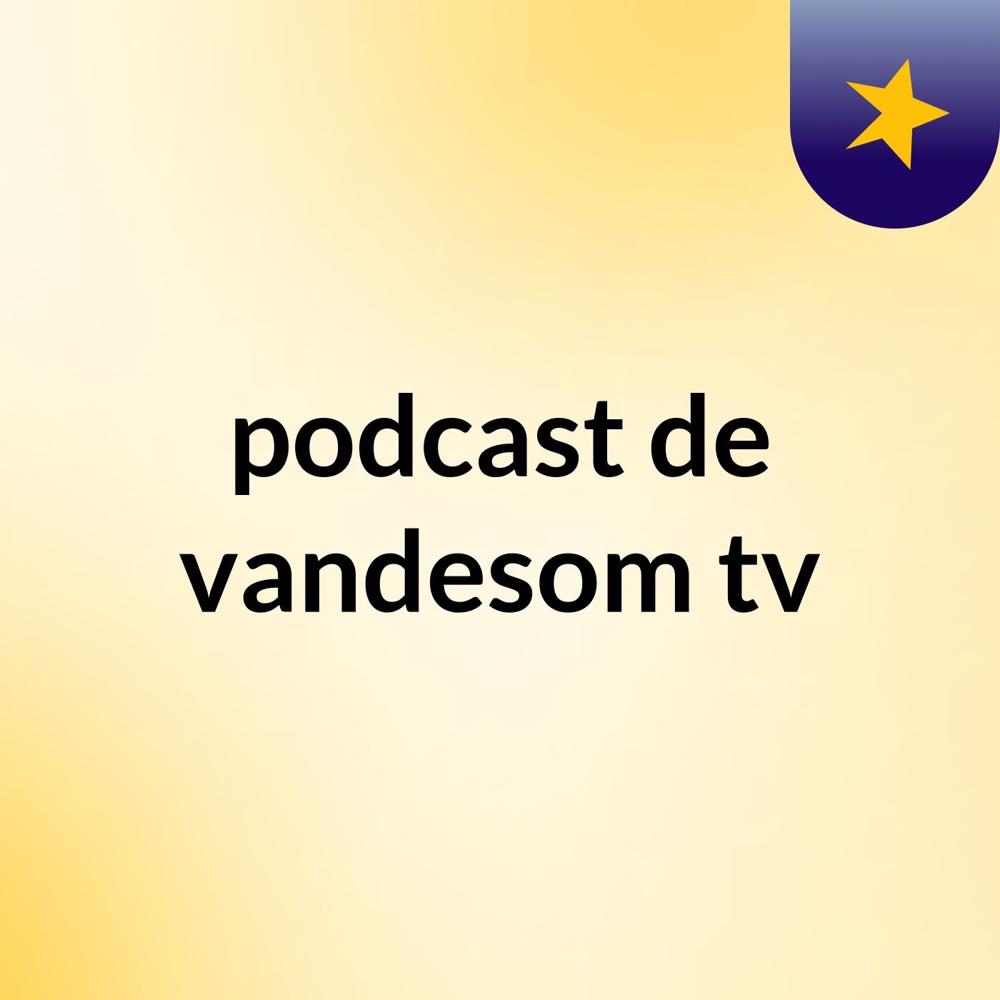 podcast de vandesom tv