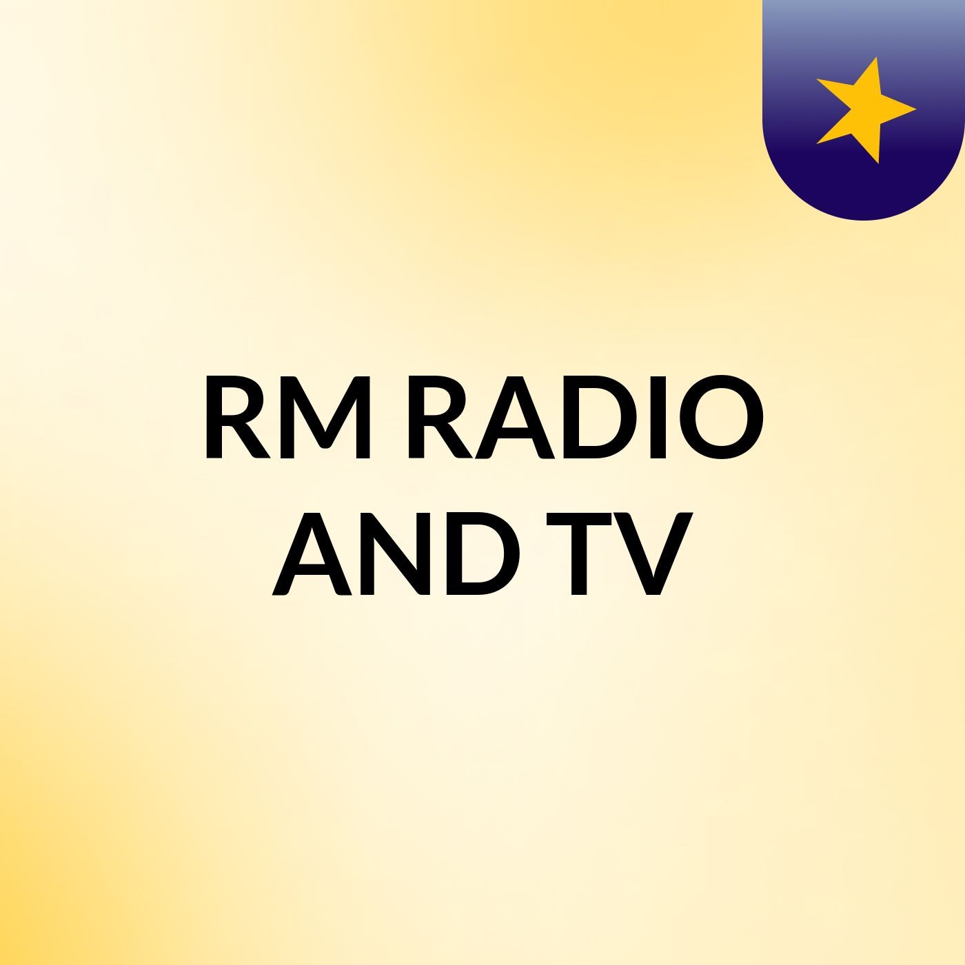 RM RADIO AND TV