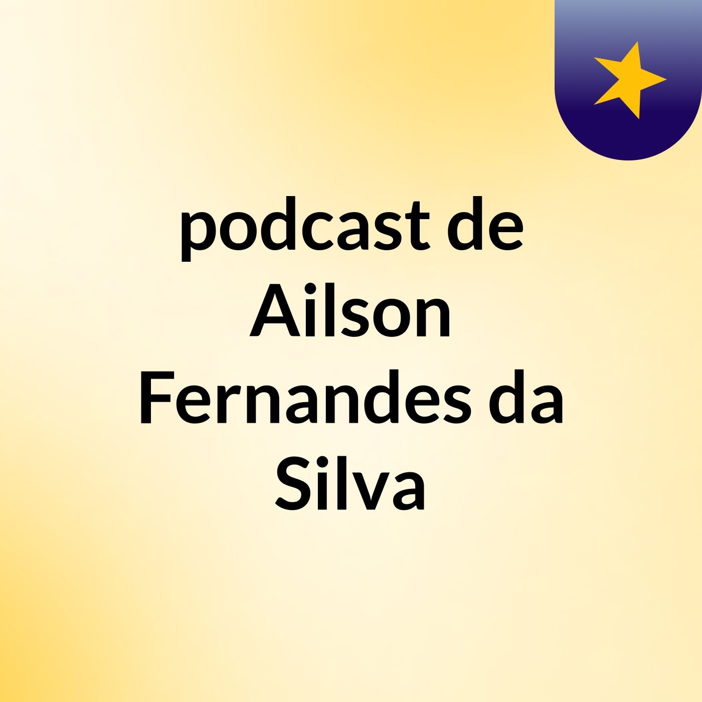 podcast de Ailson Fernandes da Silva podcast artwork