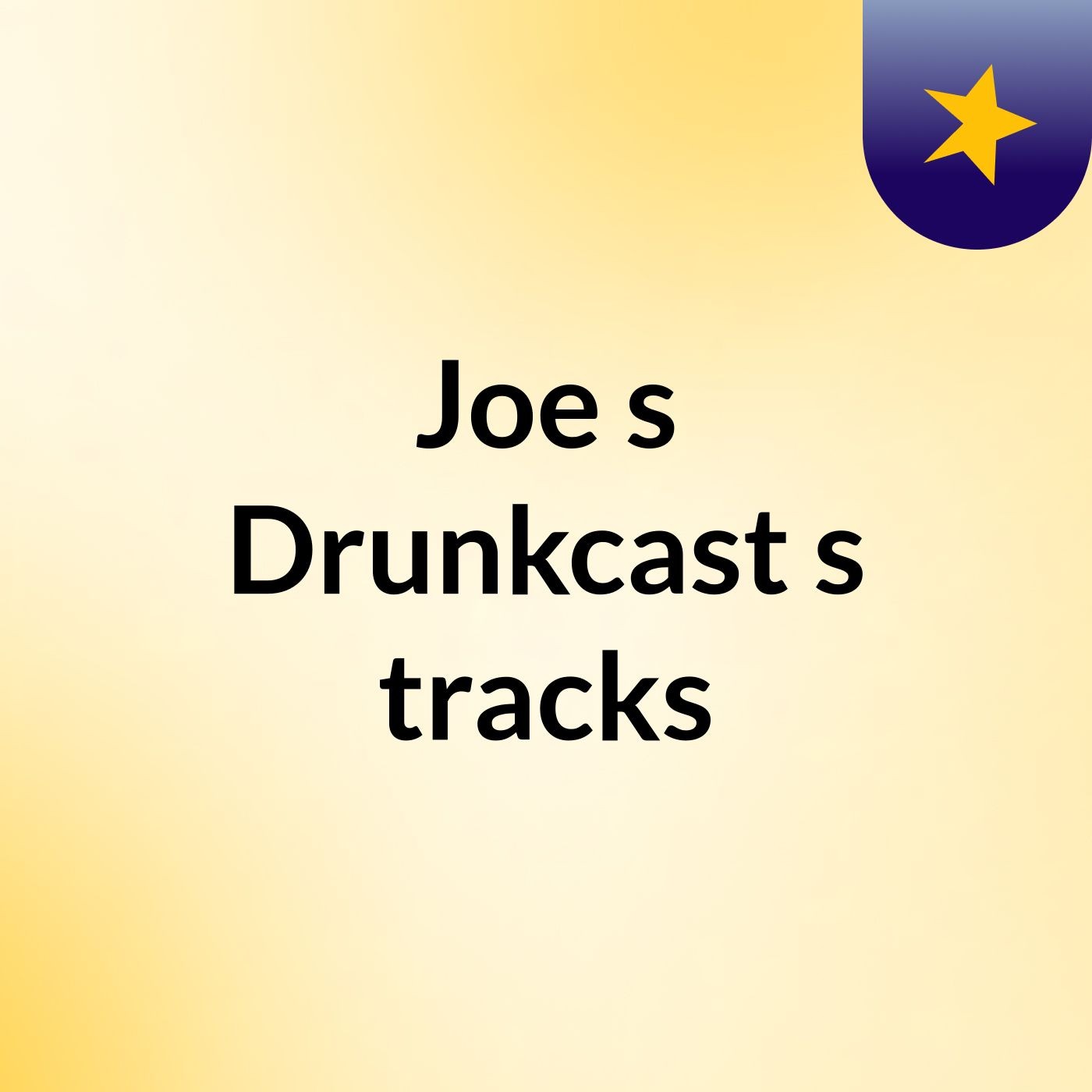 Joe's Drunkcast's tracks
