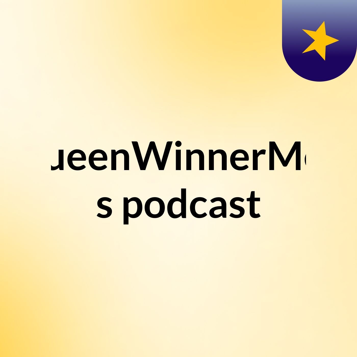 Episode 3 - QueenWinnerMea's podcast