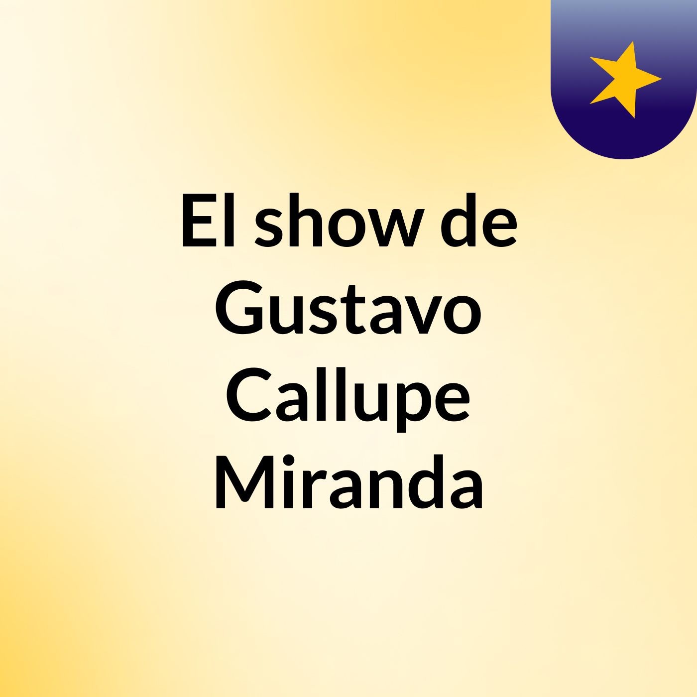 El show de Gustavo Callupe Miranda