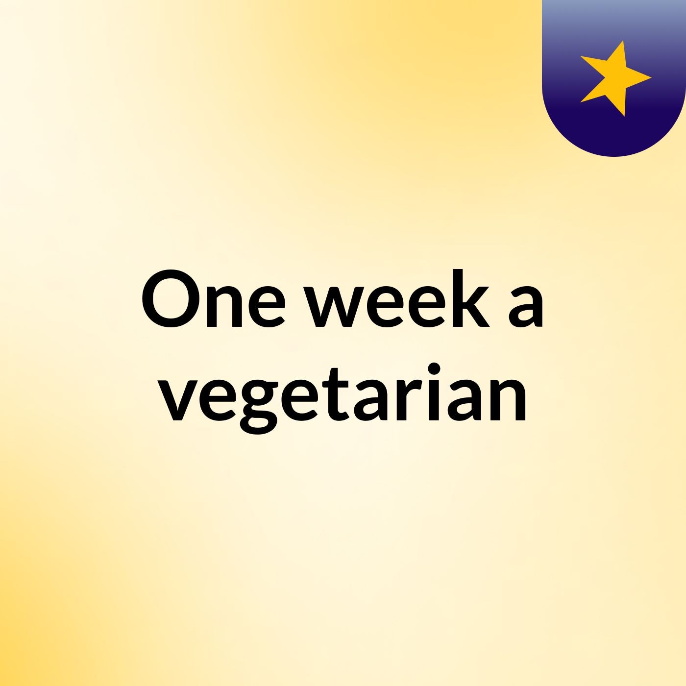 One week a vegetarian