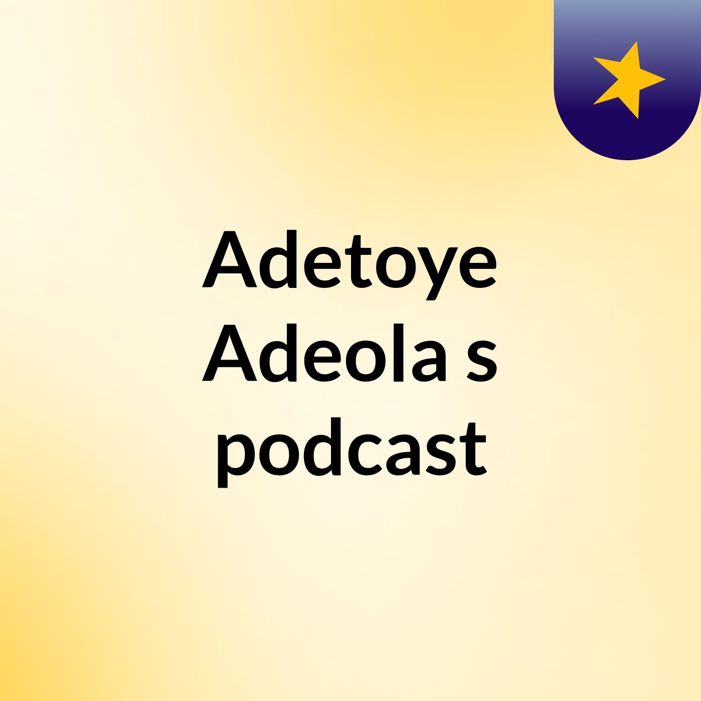 Adetoye Adeola\'s podcast