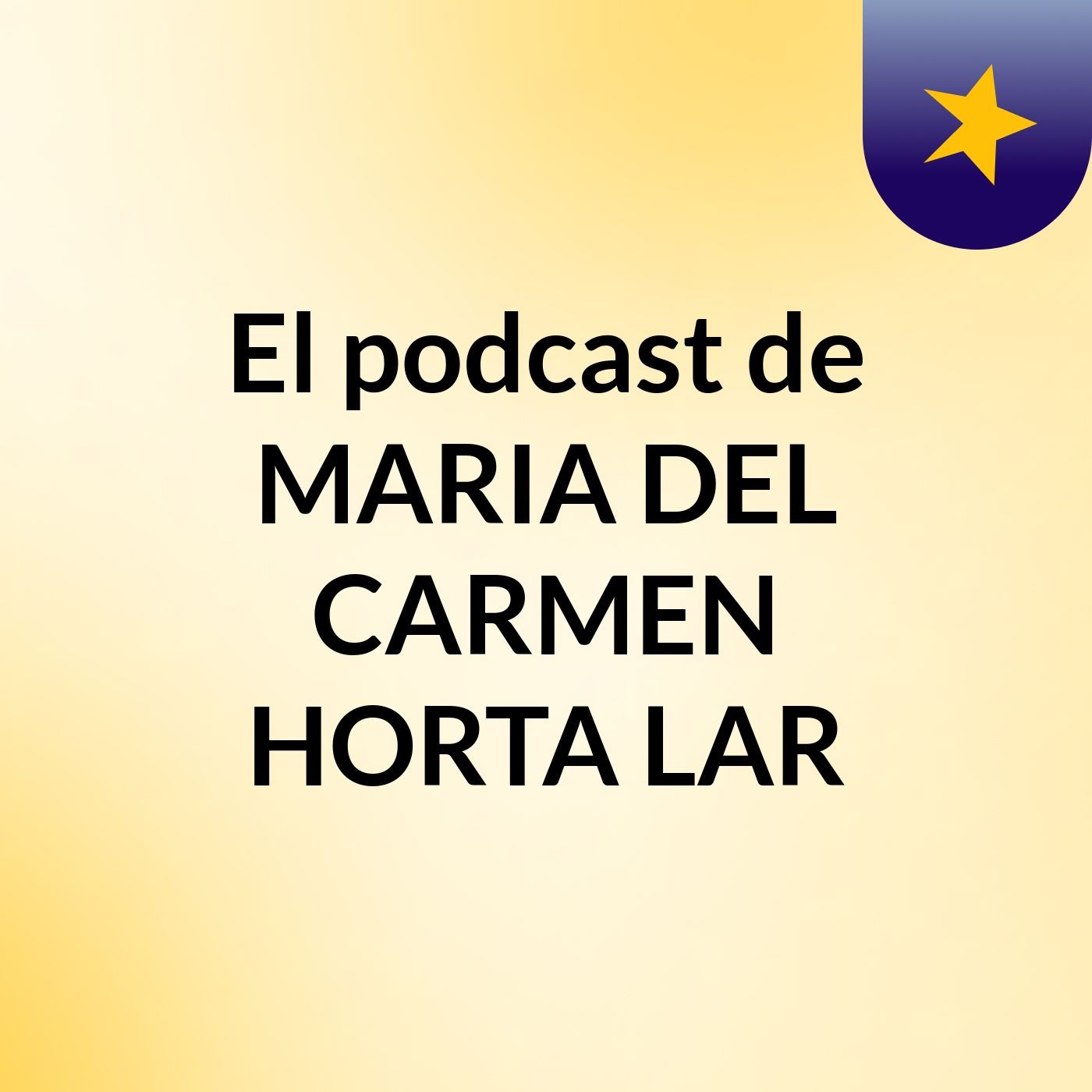 El podcast de MARIA DEL CARMEN HORTA LAR