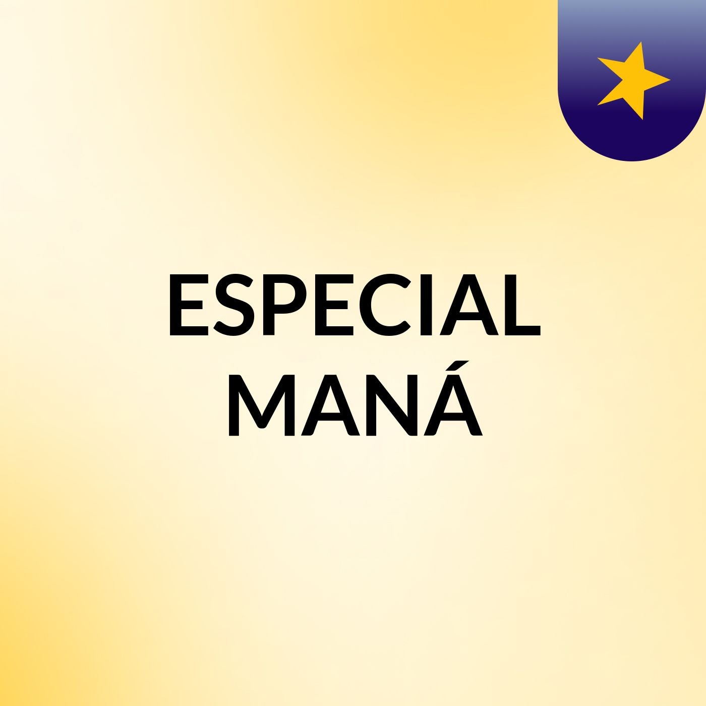 ESPECIAL MANÁ