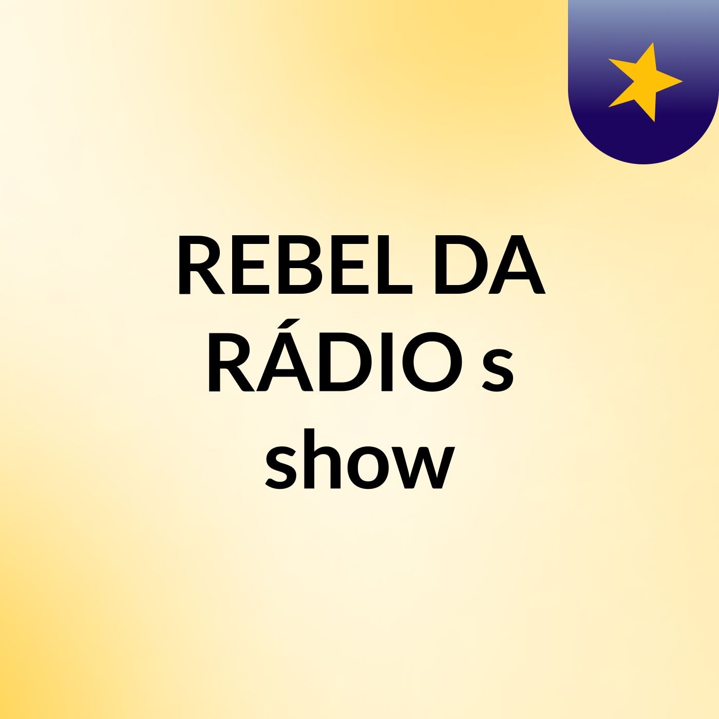 REBEL DA RÁDIO's show