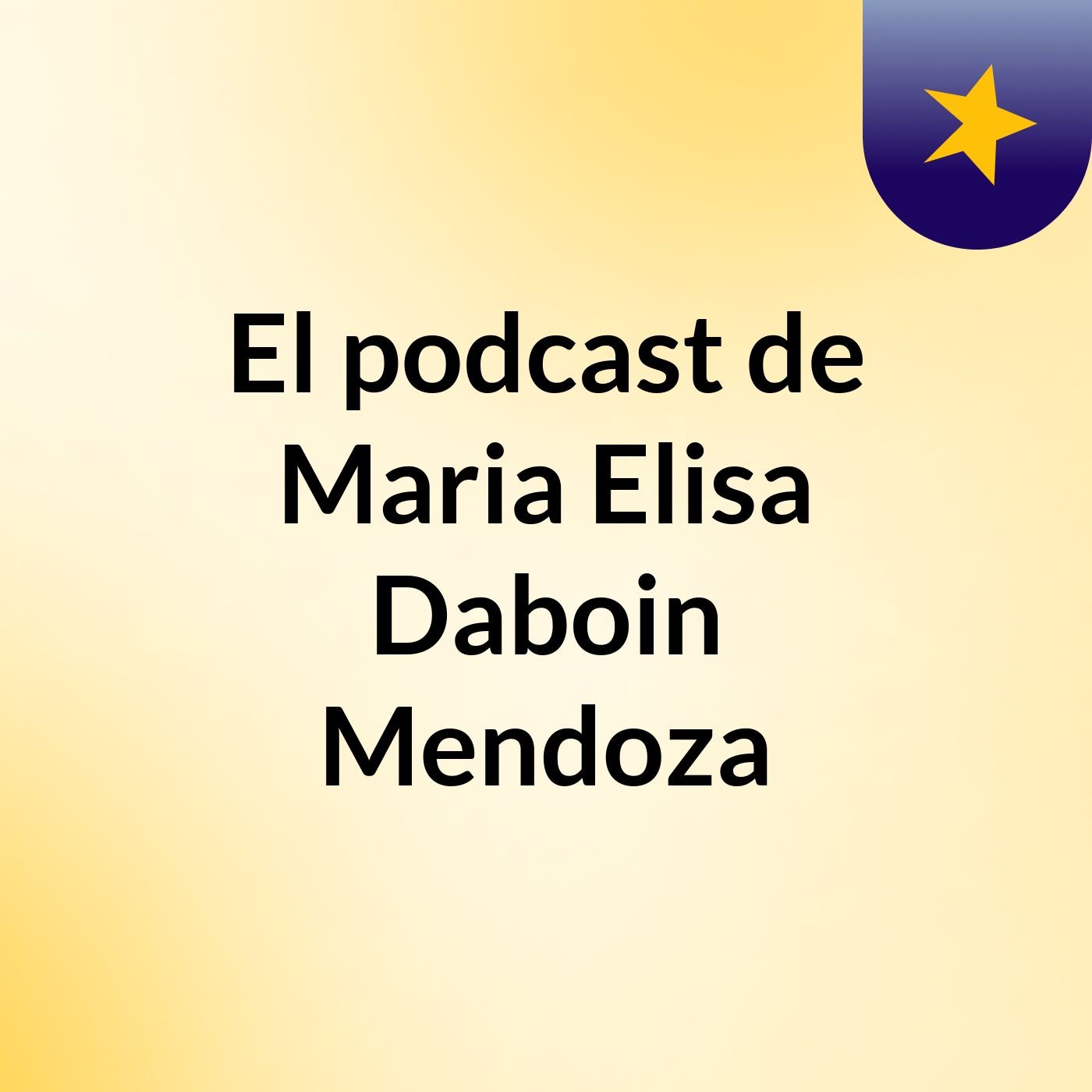 El podcast de Maria Elisa Daboin Mendoza