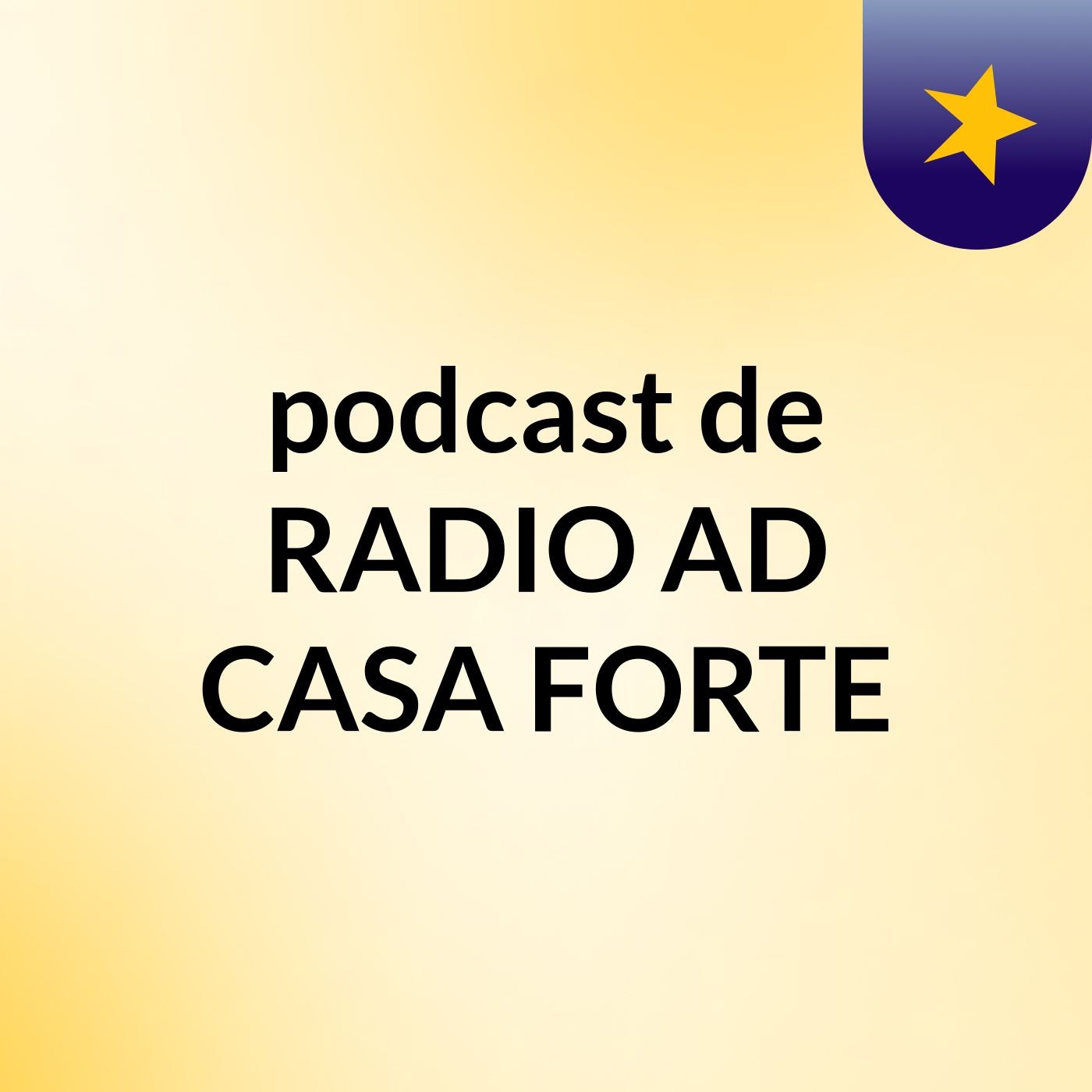 podcast de RADIO AD  CASA FORTE