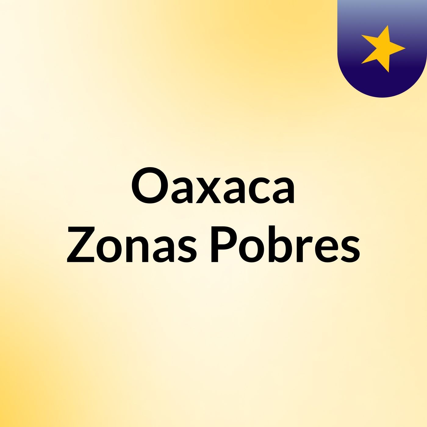 Oaxaca Zonas Pobres