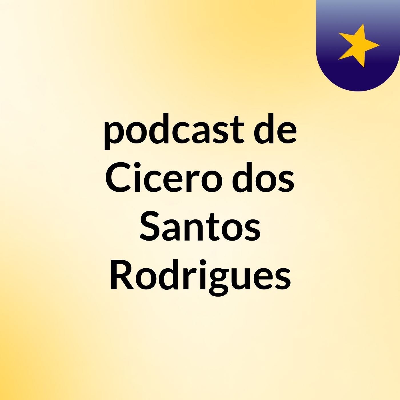 podcast de Cicero dos Santos Rodrigues