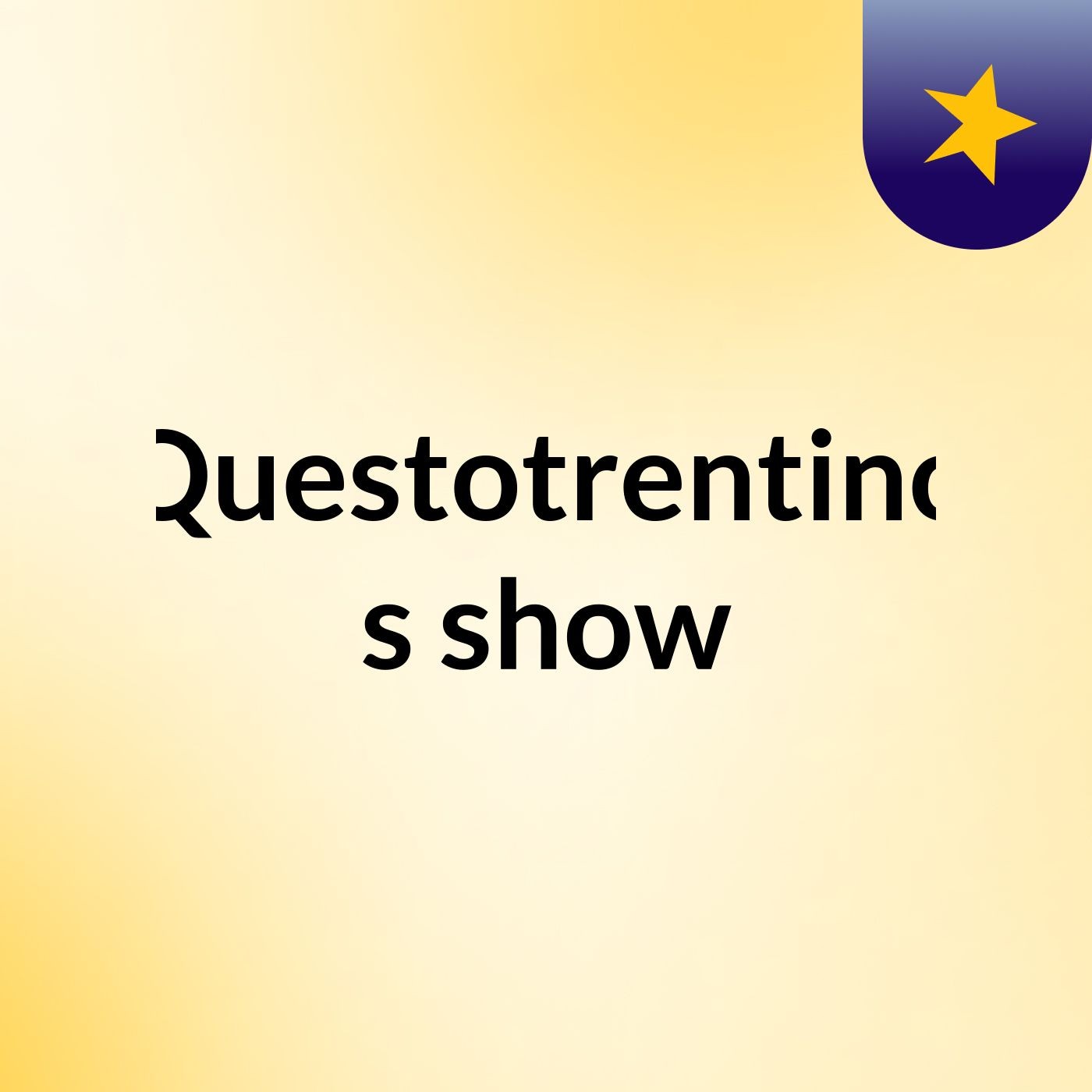 Questotrentino's show