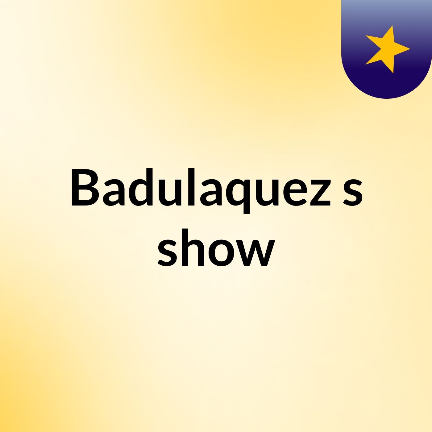 Badulaquez's show