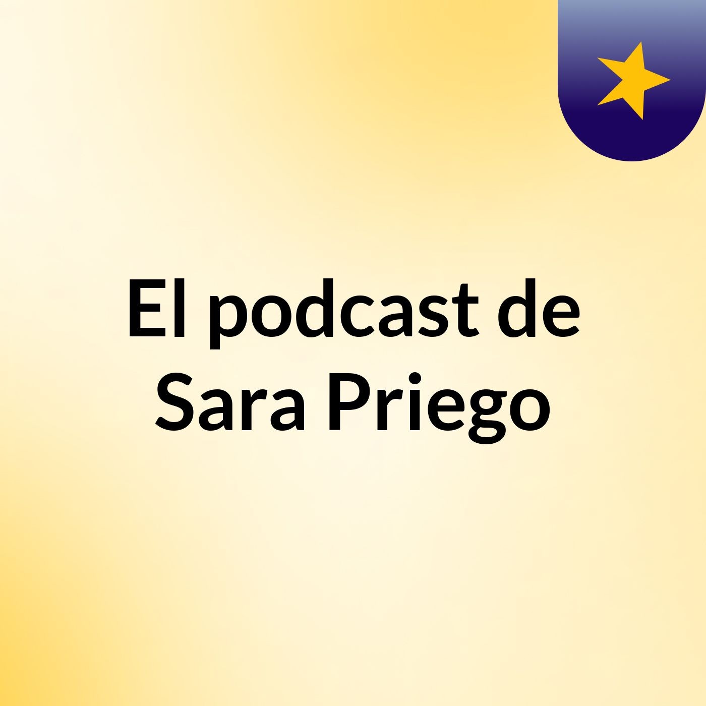 El podcast de Sara Priego