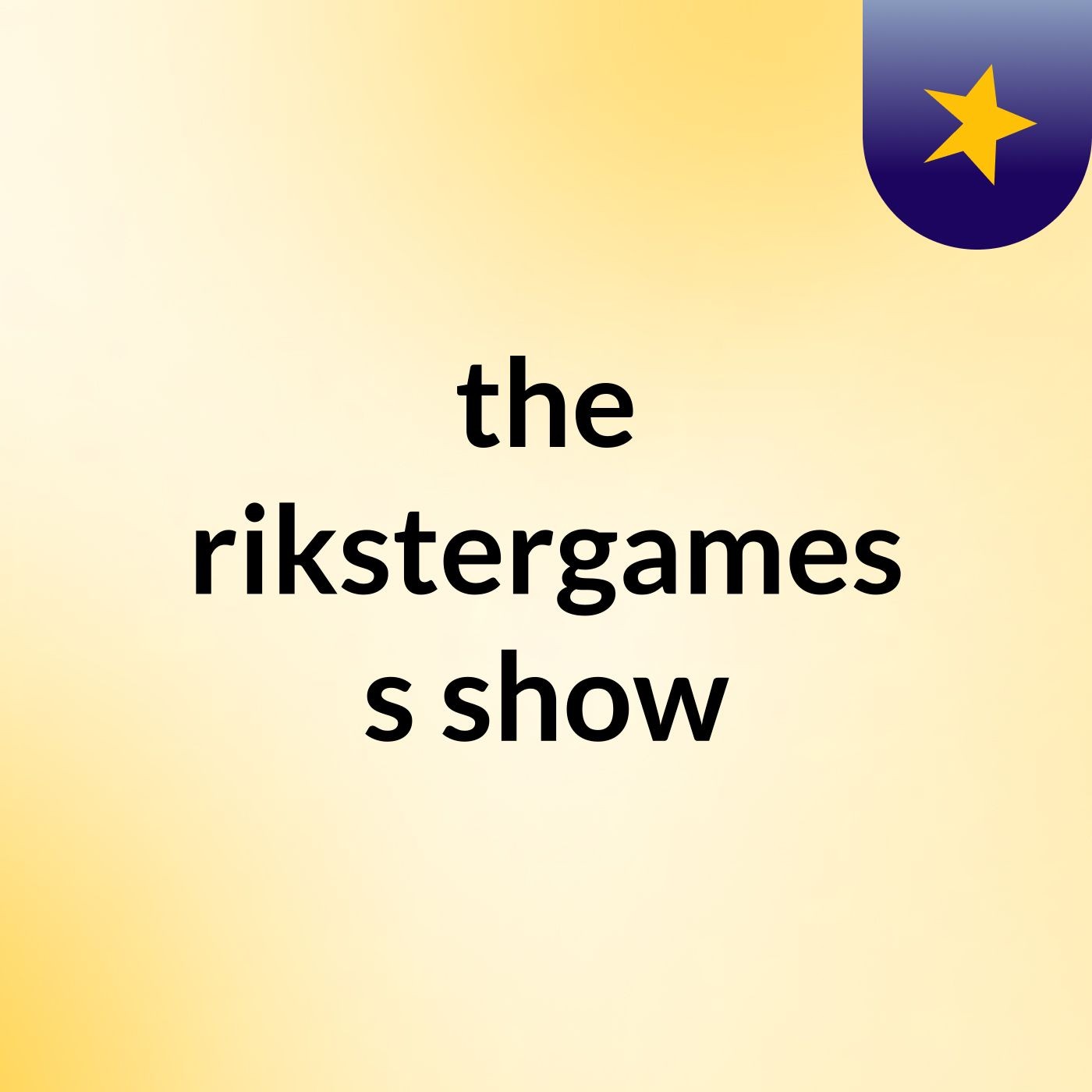 the rikstergames's show