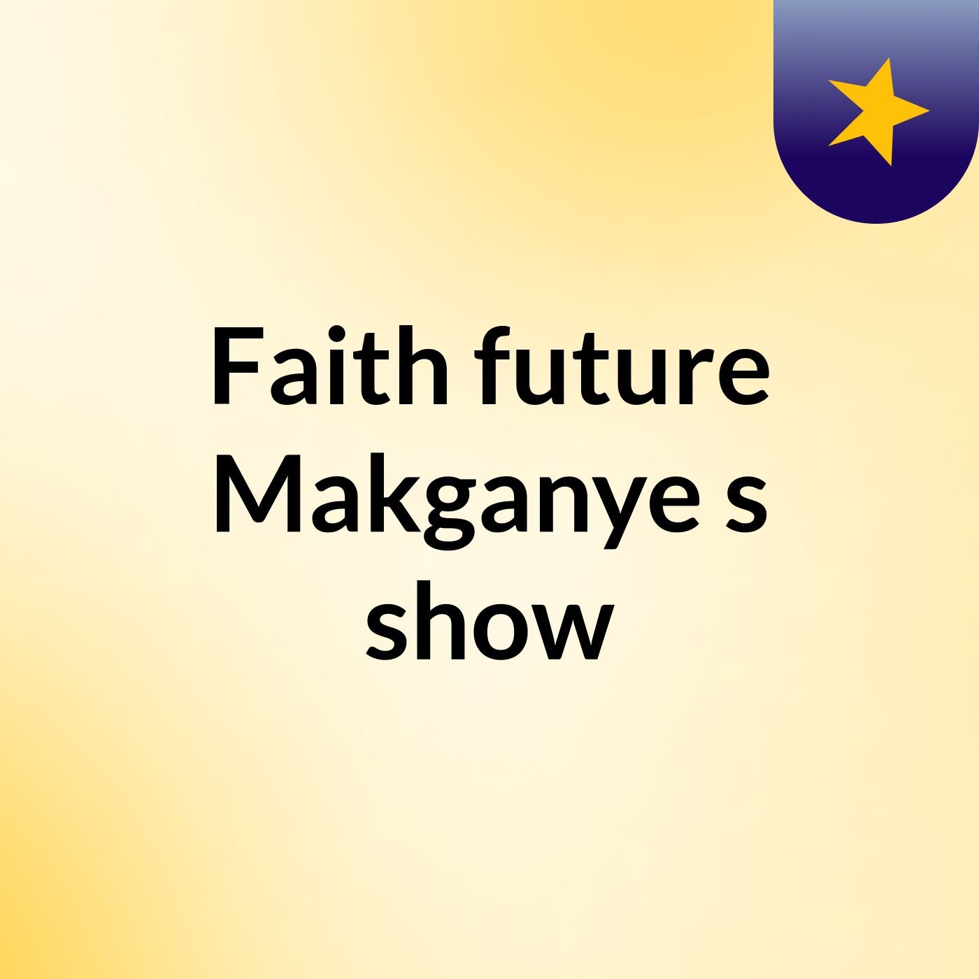 Faith future Makganye's show