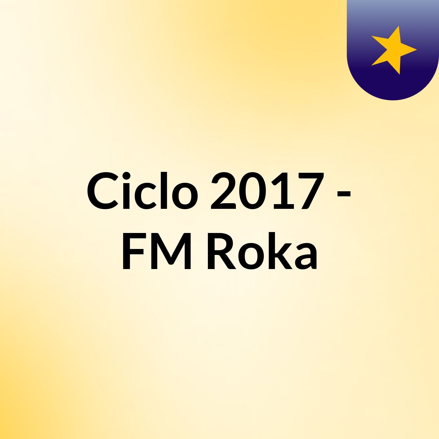 Ciclo 2017 - FM Roka