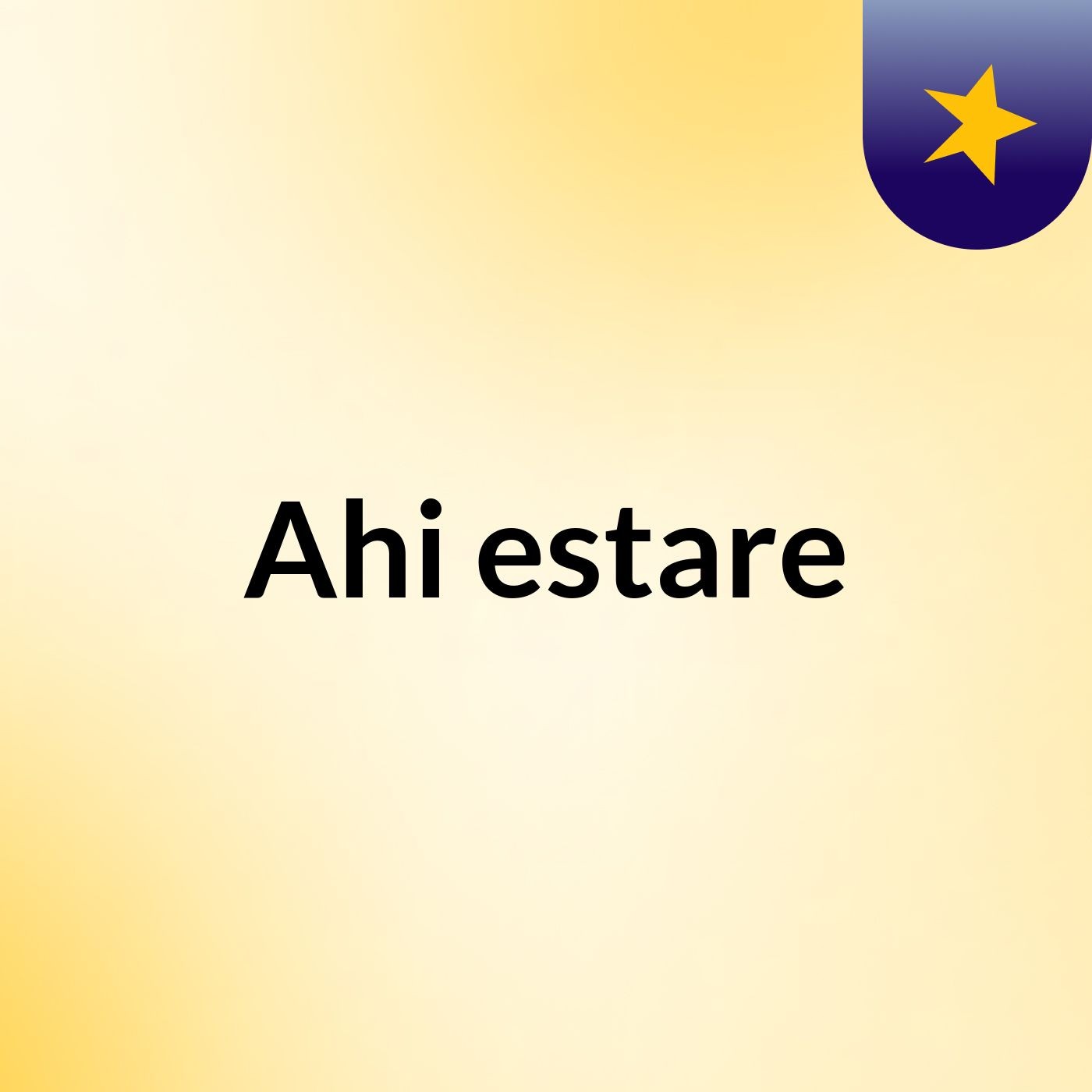 Ahi estare