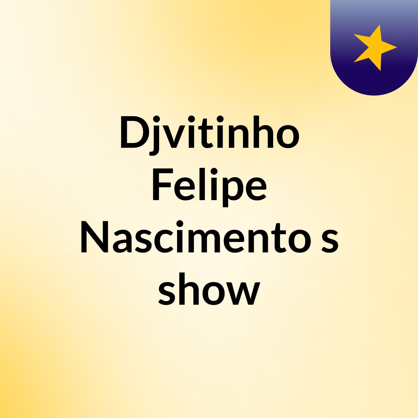 Djvitinho Felipe Nascimento's show