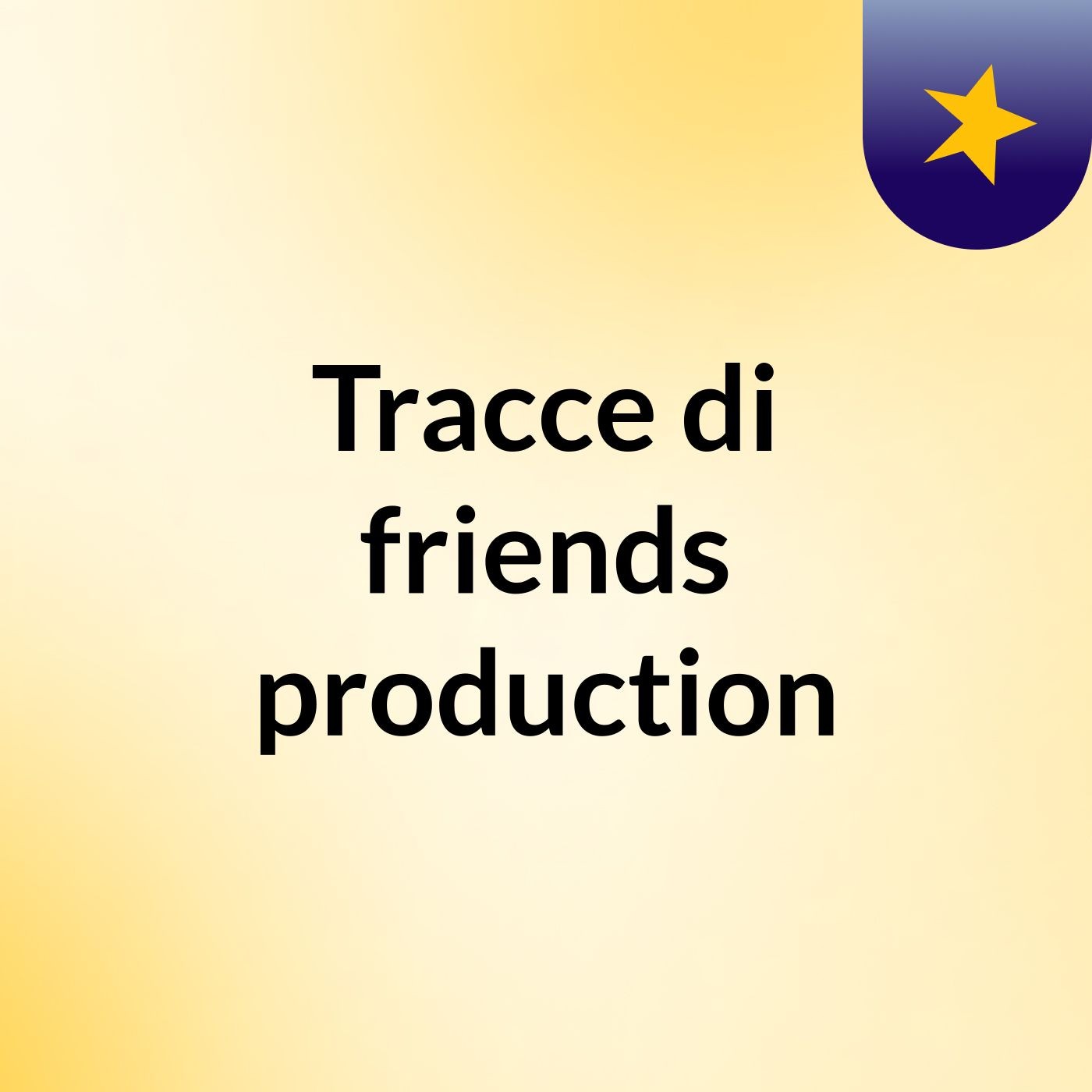 Tracce di friends production