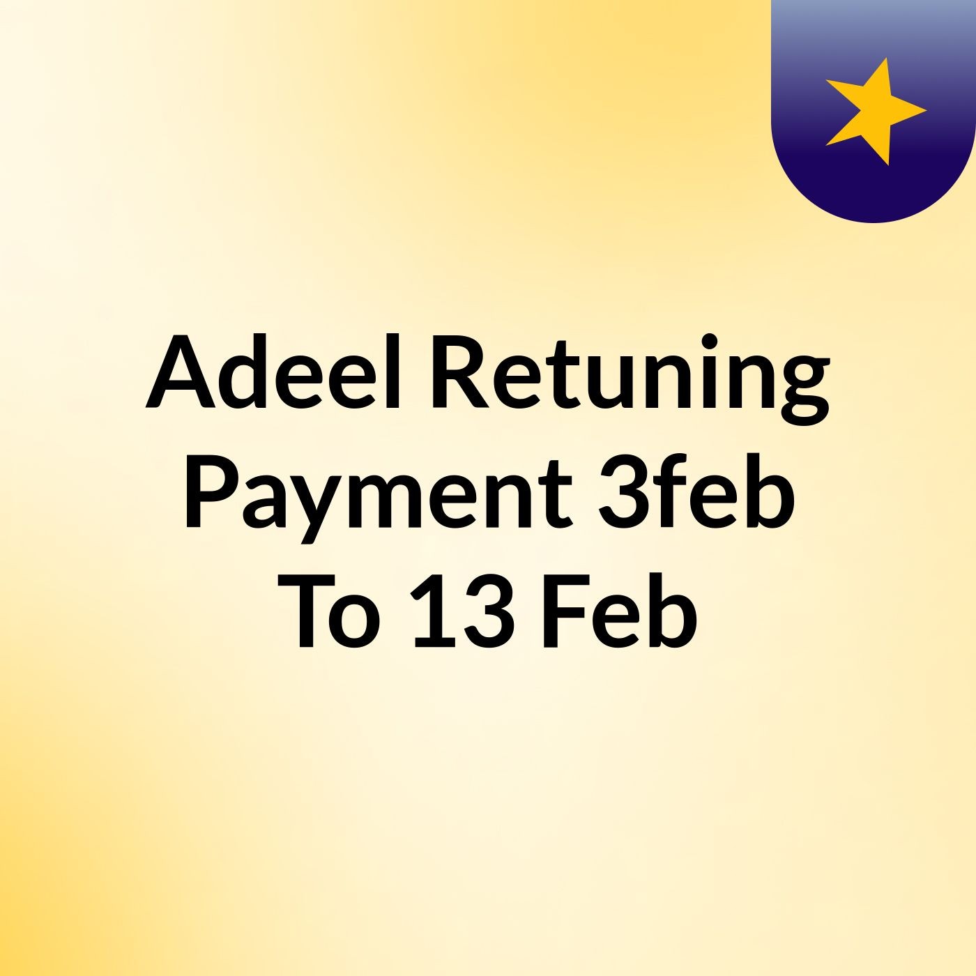 Adeel Retuning Payment 3feb To 13 Feb