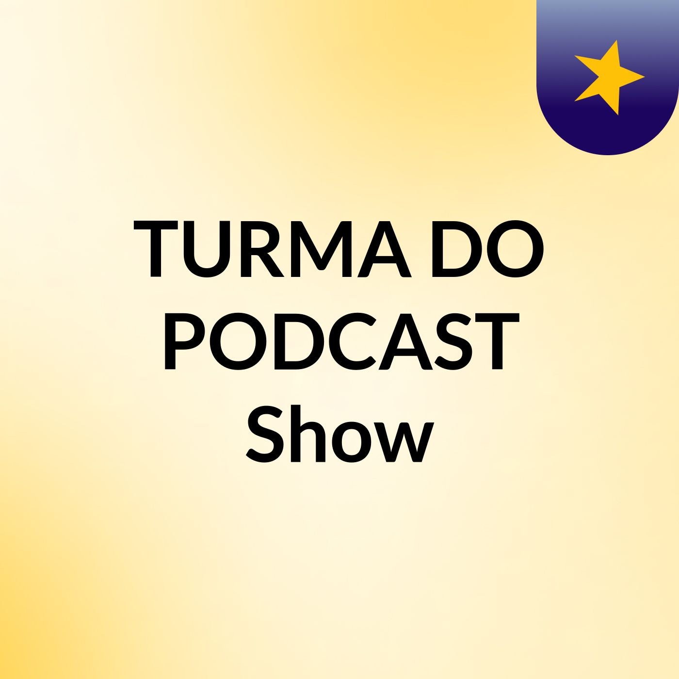 TURMA DO PODCAST Show