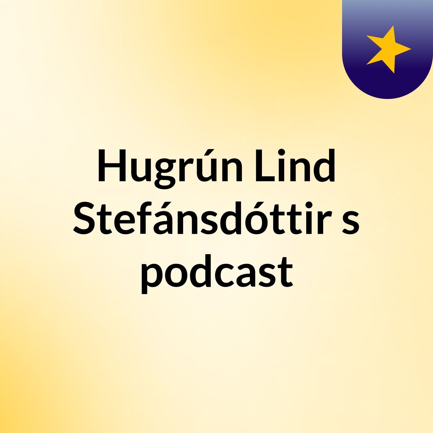 Hugrún Lind Stefánsdóttir's podcast podcast artwork