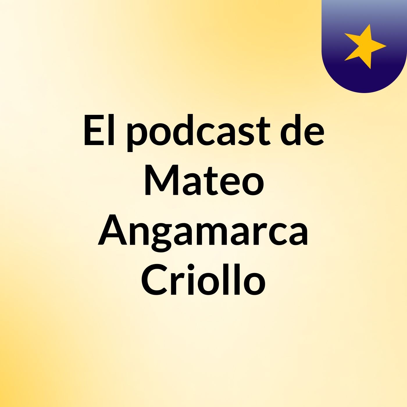 El podcast de Mateo Angamarca Criollo