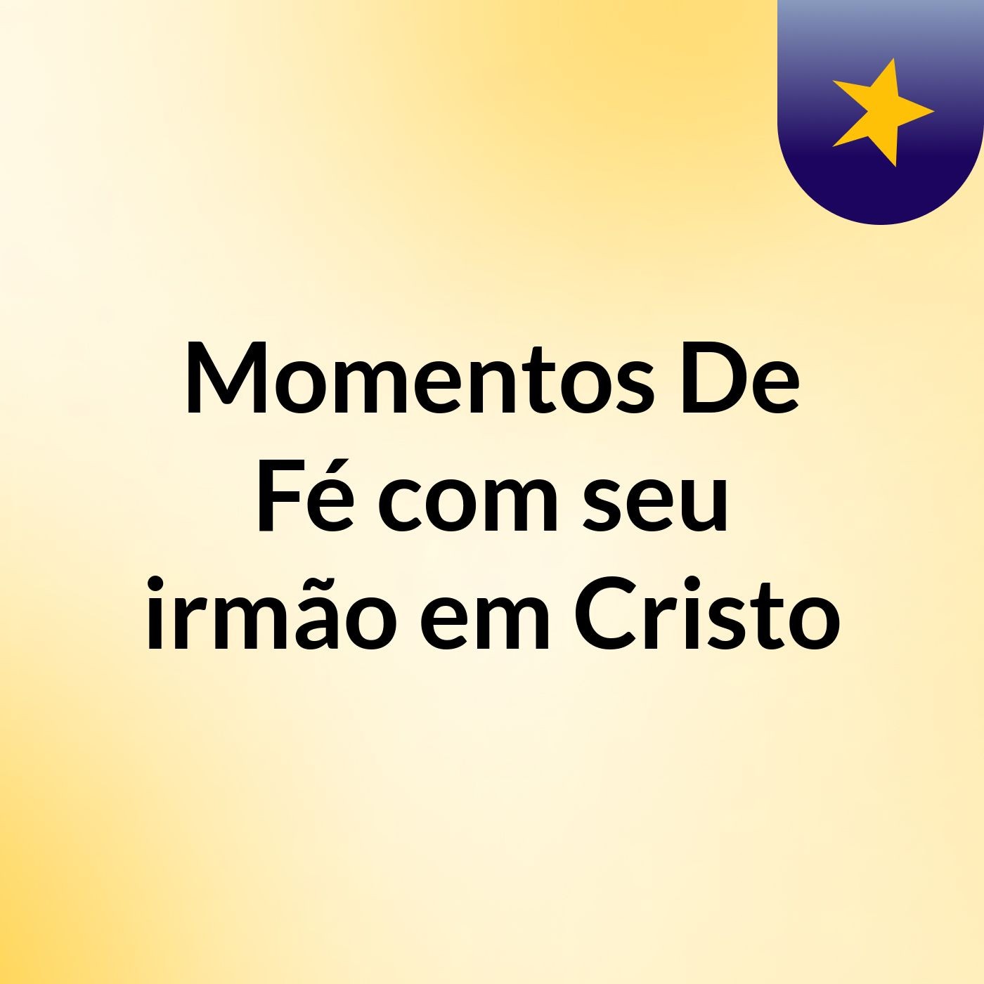 Momentos De Fé com seu irmão em Cristo