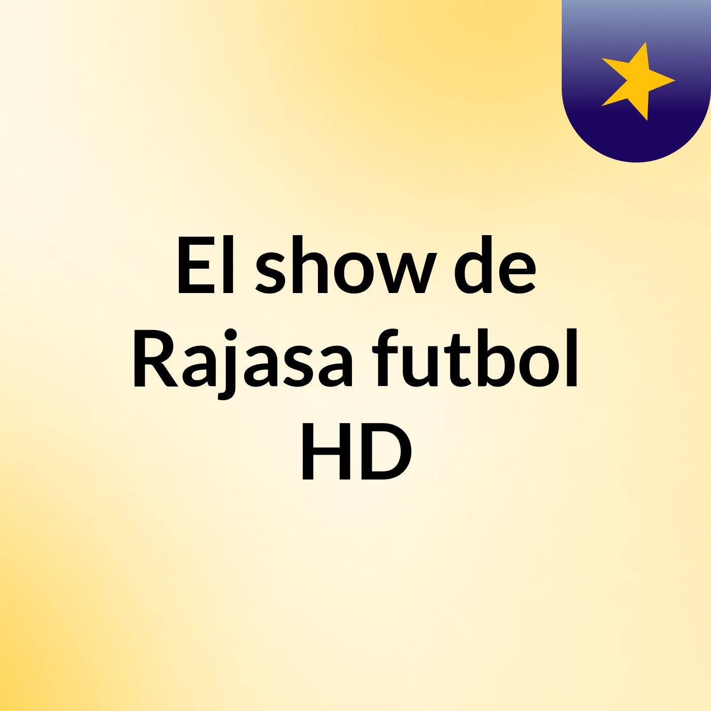 El show de Rajasa futbol HD