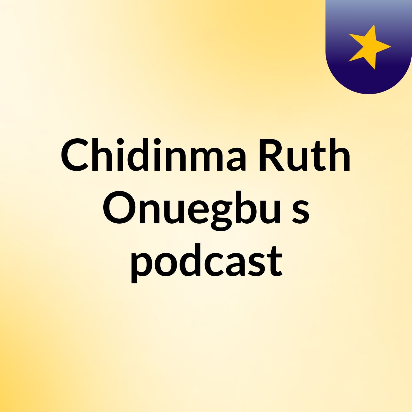 Chidinma Ruth Onuegbu's podcast