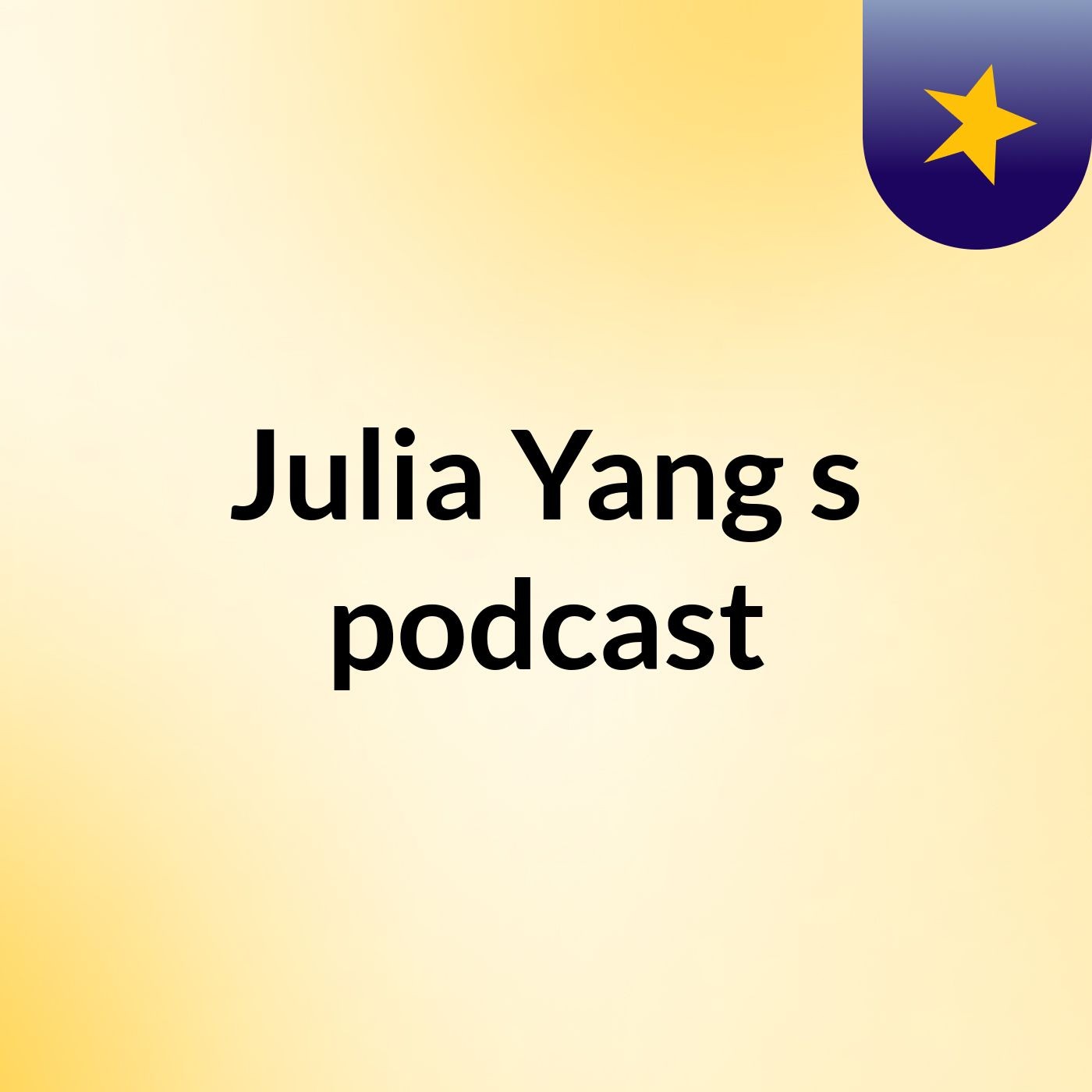 Julia Yang's podcast