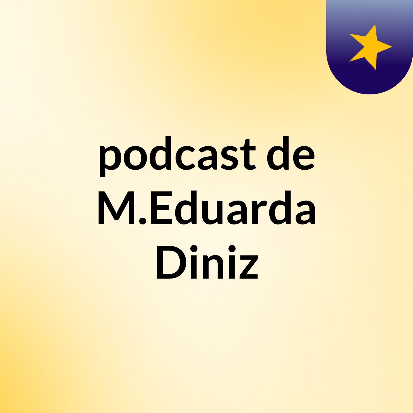 podcast de M.Eduarda Diniz podcast artwork