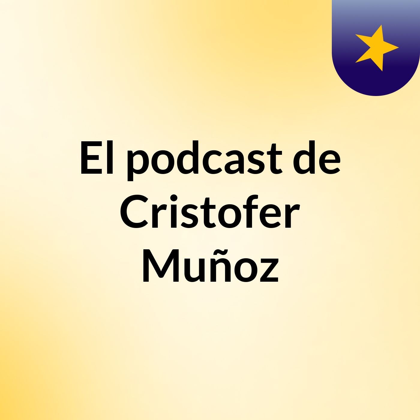 El podcast de Cristofer Muñoz podcast artwork