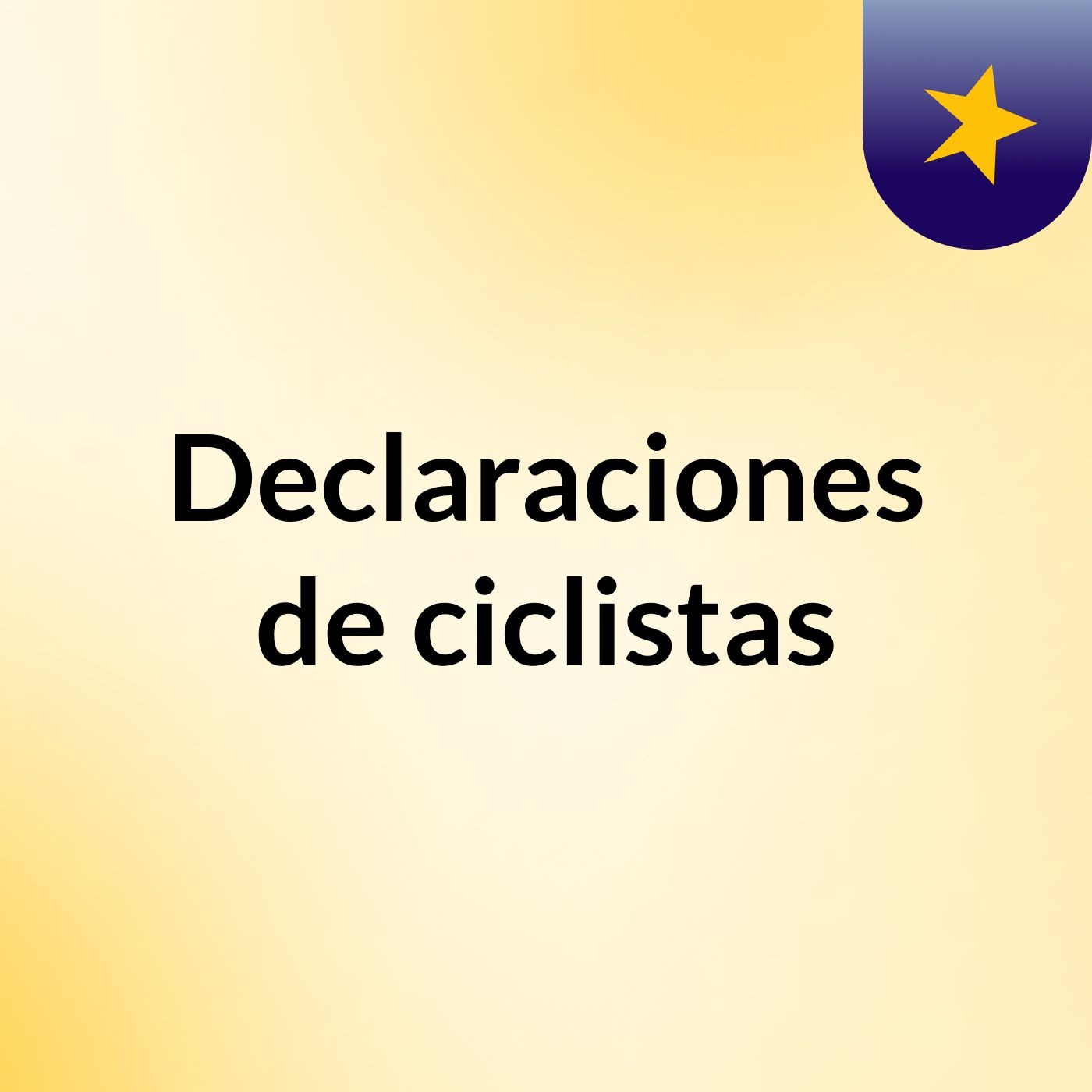 Declaraciones de ciclistas