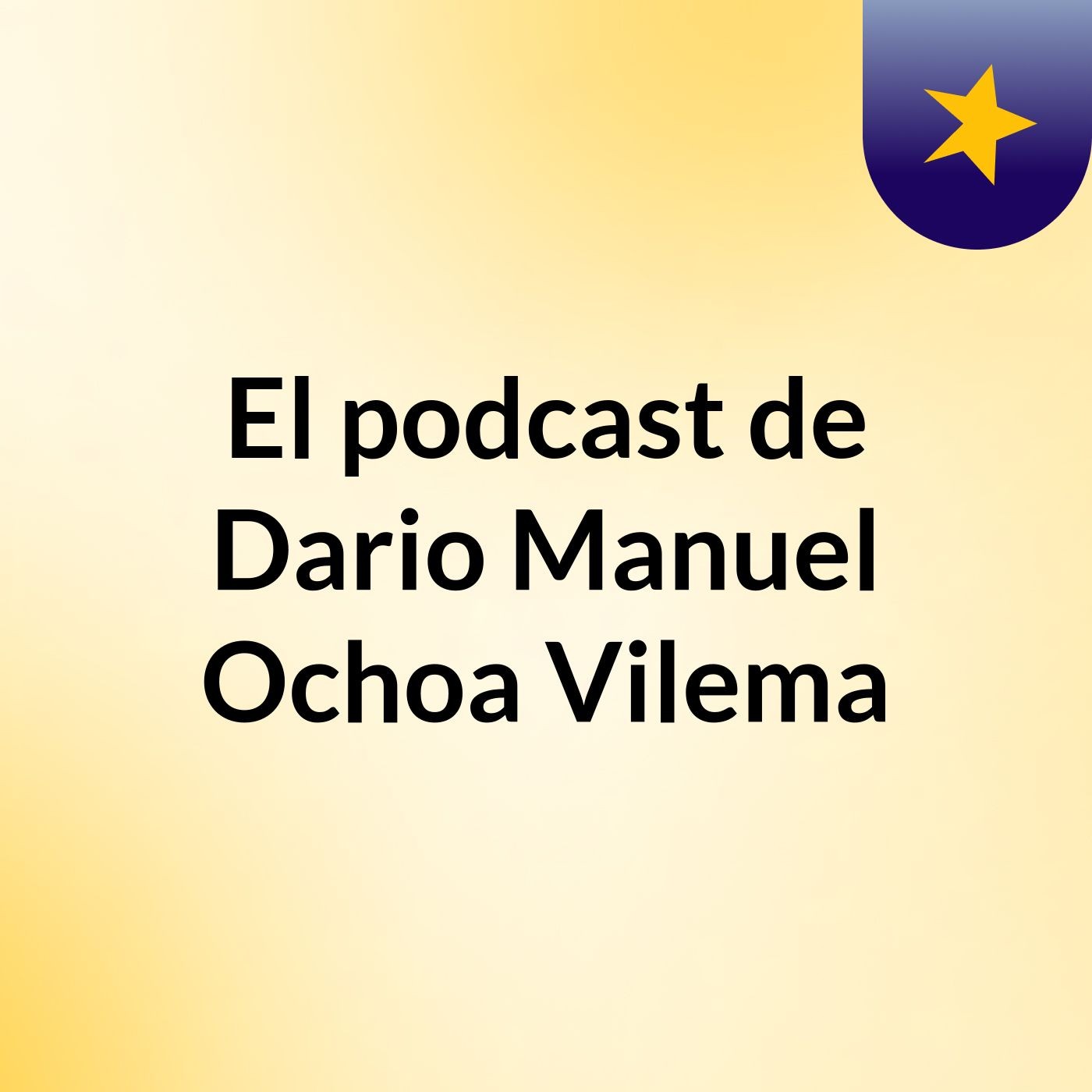 Episodio 2 - El podcast de Dario Manuel Ochoa Vilema