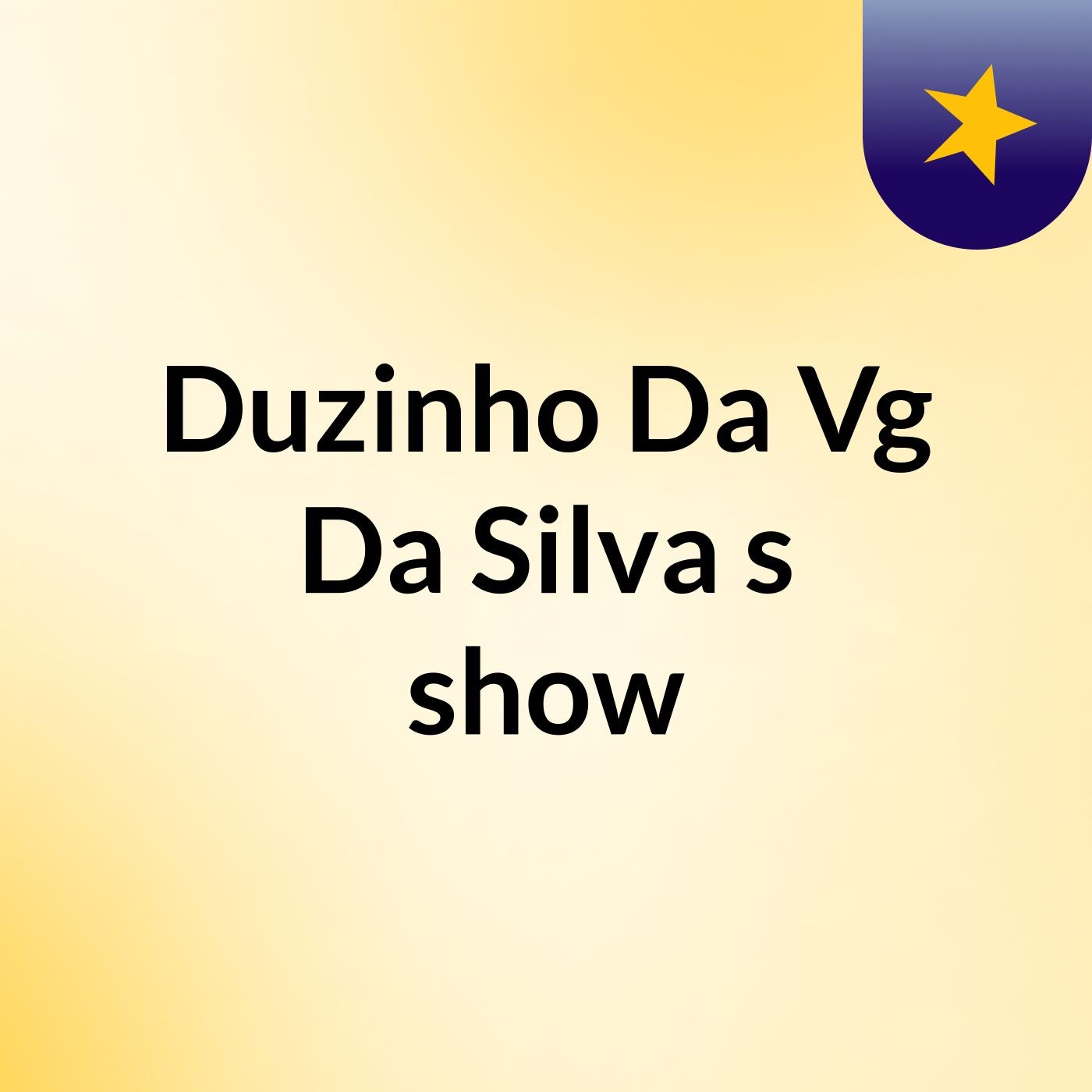 Duzinho Da Vg Da Silva's show