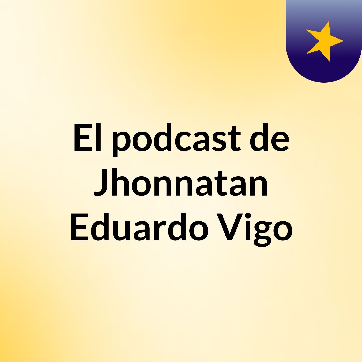 El podcast de Jhonnatan Eduardo Vigo