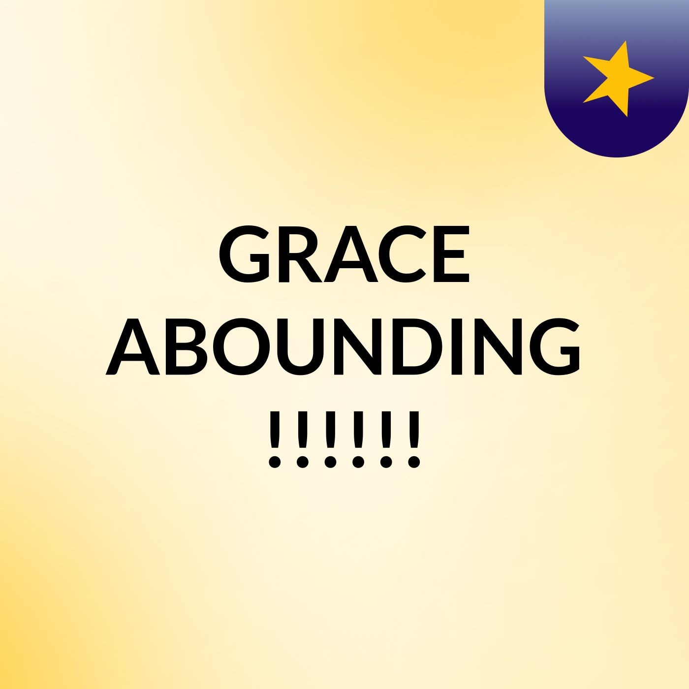 GRACE ABOUNDING  !!!!!!