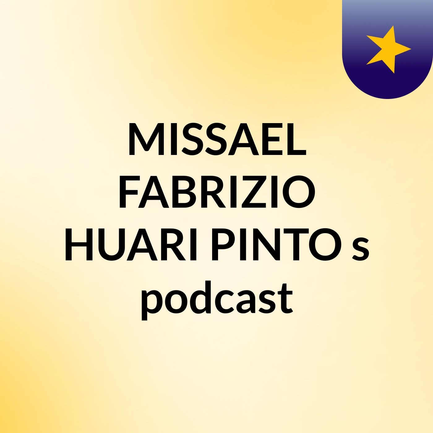 MISSAEL FABRIZIO HUARI PINTO's podcast