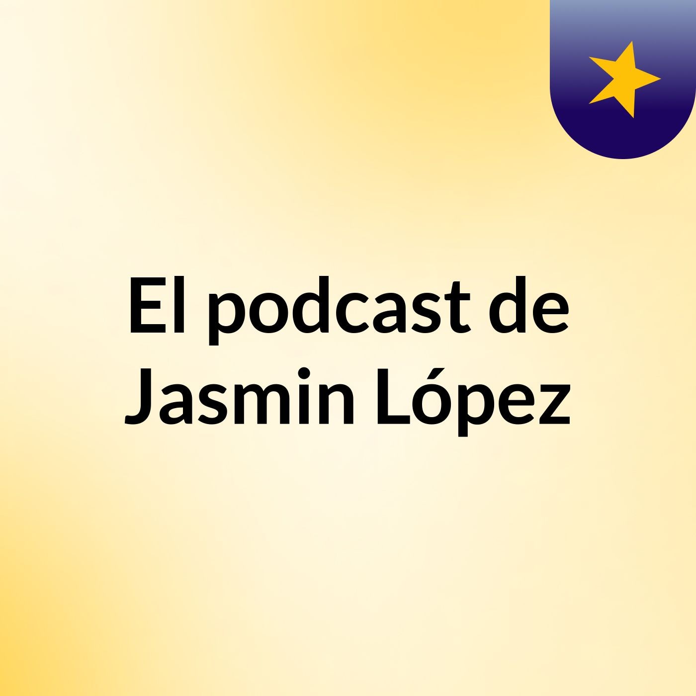 El podcast de Jasmin López
