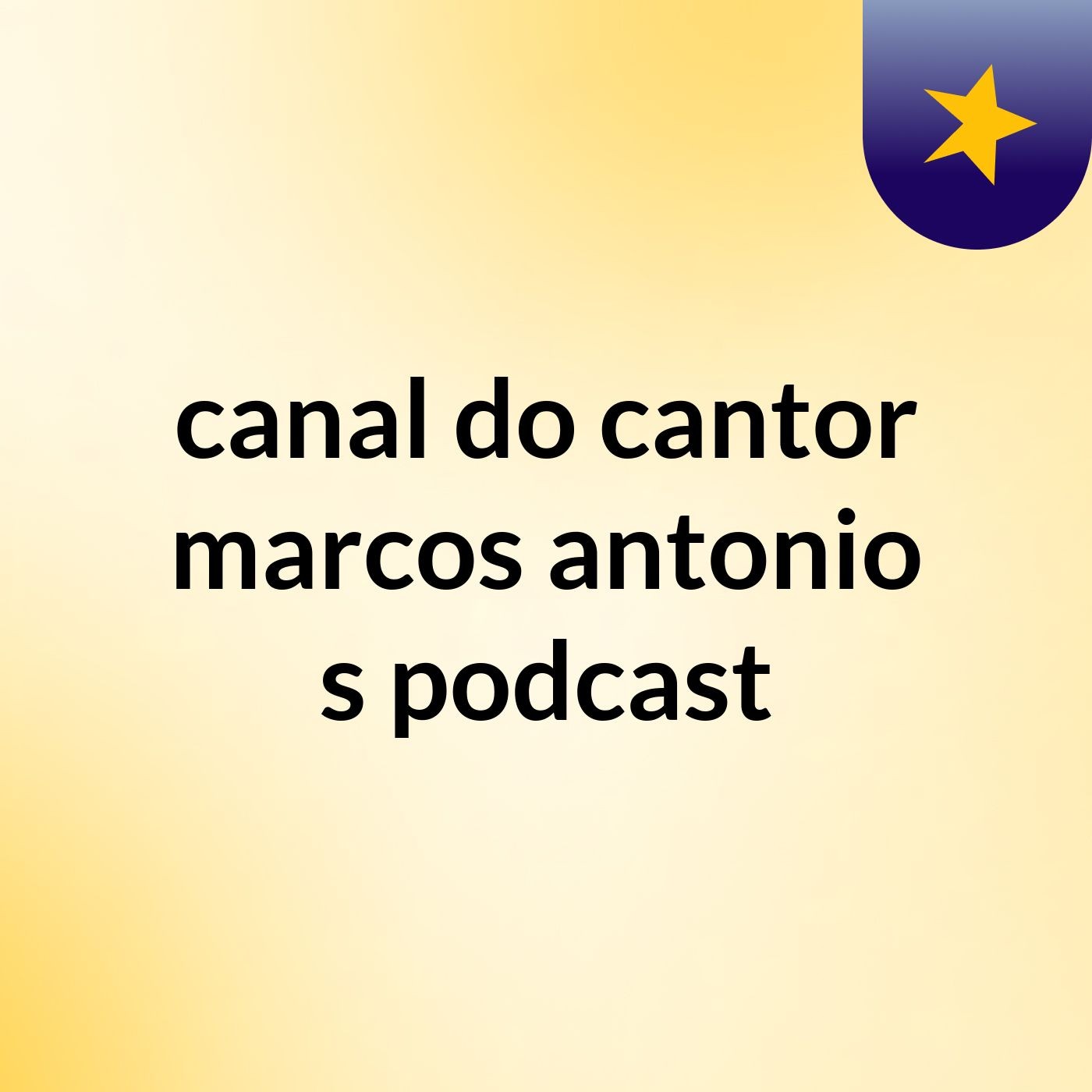 canal do cantor marcos antonio's podcast