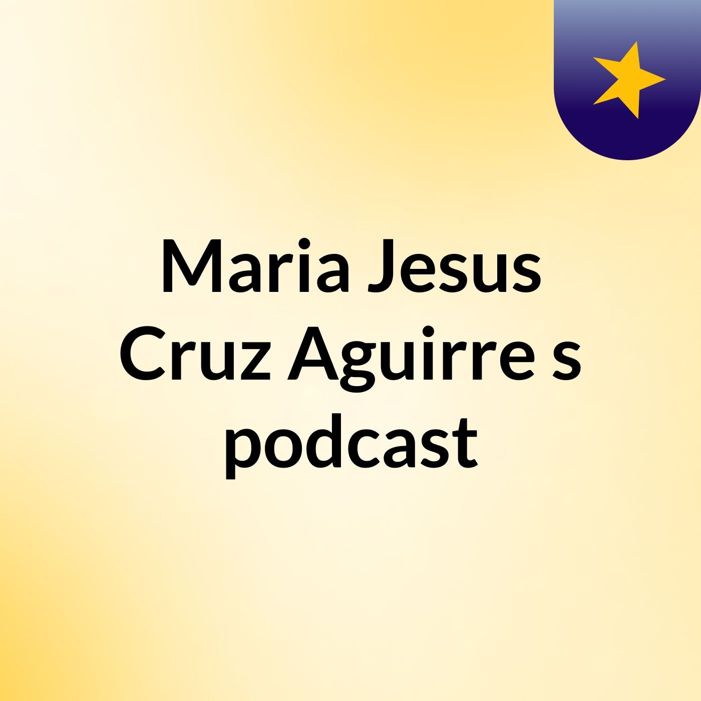 Maria Jesus Cruz Aguirre's podcast