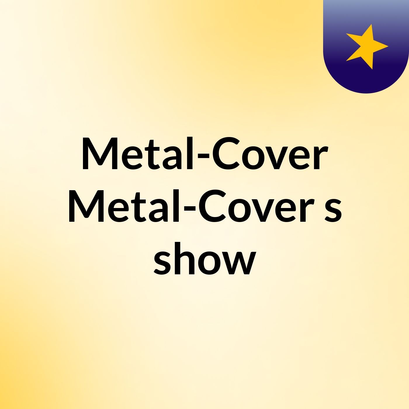 Metal-Cover Metal-Cover's show